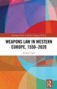 Cover of Weapons Law in Western Europe, 1550-2020