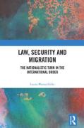 Cover of Law, Security and Migration: The Nationalistic Turn in the International Order