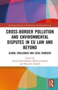 Cover of Cross-Border Pollution and Environmental Disputes in EU Law and Beyond: Global Challenges and Local Remedies