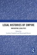 Cover of Legal Histories of Empire: Navigating Legalities