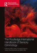 Cover of The Routledge International Handbook of Sensory Criminology