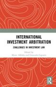 Cover of International Investment Arbitration: Challenges in Investment Law
