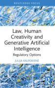 Cover of Law, Human Creativity and Generative Artificial Intelligence: Regulatory Options