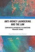 Cover of Anti-Money Laundering and the Law: Comparative Approaches to Countering Predicate Crimes