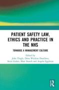 Cover of Patient Safety Law, Ethics and Practice in the NHS: Towards a Management Culture