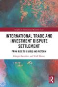 Cover of International Trade and Investment Dispute Settlement: From Rise to Crisis and Reform