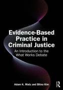 Cover of Evidence-Based Practice in Criminal Justice: An Introduction to the What Works Debate