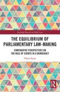 Cover of The Equilibrium of Parliamentary Law-making: Comparative Perspectives on the Role of Courts in a Democracy