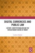 Cover of Digital Currencies and Public Law: History, Constitutionalism and the Revolutionary Nature of Money