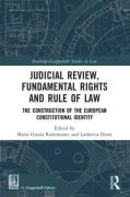 Cover of Judicial Review, Fundamental Rights and Rule of Law: The Construction of the European Constitutional Identity