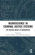 Cover of Neuroscience in Criminal Justice Systems: The Positive Impact of Neurojustice