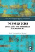 Cover of The Unruly Ocean: Law and Justice in the World’s Oceans, Seas and Shorelines