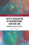 Cover of Safety Regulation in International Aviation Law: Normative Aspects of Safety