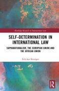 Cover of Self-Determination in International Law: Supranationalism, the European Union and the African Union