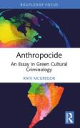 Cover of Anthropocide: An Essay in Green Cultural Criminology
