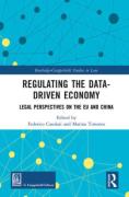 Cover of Regulating the Data-Driven Economy: Legal Perspectives on the EU and China