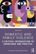 Cover of Domestic and Family Violence: A Critical Introduction to Knowledge and Practice