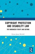 Cover of Copyright Protection and Disability Law: The Marrakesh Treaty and Beyond