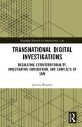 Cover of Transnational Digital Investigations: Regulating Extraterritoriality, Investigative Jurisdiction, and Conflicts of Law