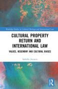 Cover of Cultural Property Return and International Law: Values, Hegemony and Cultural Biases