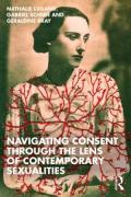 Cover of Navigating Consent Through the Lens of Contemporary Sexualities