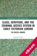 Cover of Class, Servitude, and the Criminal Justice System in Early Victorian London: The Russell Murder (eBook)