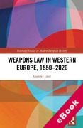 Cover of Weapons Law in Western Europe, 1550-2020 (eBook)