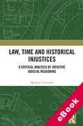 Cover of Law, Time and Historical Injustices: A Critical Analysis of Intuitive Judicial Reasoning (eBook)