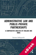 Cover of Administrative Law and Public-Private Partnerships: A Comparative Analysis of England and India (eBook)
