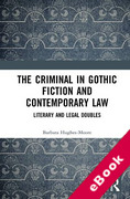 Cover of The Criminal in Gothic Fiction and Contemporary Law: Literary and Legal Doubles (eBook)