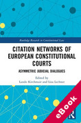 Cover of Citation Networks of European Constitutional Courts: Asymmetric Judicial Dialogues (eBook)