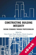 Cover of Constructing Building Integrity: Raising Standards through Professionalism (eBook)