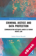 Cover of Criminal Justice and Data Protection: Communication Metadata under EU Human Rights Law (eBook)