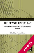 Cover of The Private Justice Gap: Devising a Legal Defence to the Harm of Judging (eBook)
