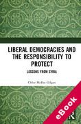 Cover of Liberal Democracies and the Responsibility to Protect: Lessons from Syria (eBook)