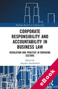 Cover of Corporate Responsibility and Accountability in Business Law: Regulation and Practice in Emerging Sectors (eBook)
