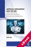 Cover of Artificial Intelligence and the Law: Global Perspectives, Regulatory Challenges, and Emerging Jurisprudence: (eBook)