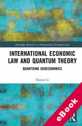 Cover of International Economic Law and Quantum Theory: Quantizing Geoeconomics (eBook)