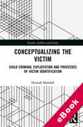 Cover of Conceptualizing the Victim: Child Criminal Exploitation and Processes of Victim Identification (eBook)