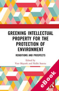 Cover of Greening Intellectual Property for the Protection of Environment: Renditions and Prospects (eBook)