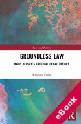 Cover of Groundless Law: Hans Kelsen’s Critical Legal Theory (eBook)