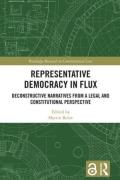 Cover of Representative Democracy in Flux: Deconstructive Narratives from a Legal and Constitutional Perspective