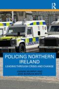 Cover of Policing Northern Ireland: Leading Through Crisis and Change