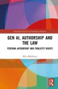 Cover of Gen AI, Authorship and the Law: Persona Authorship and Publicity Rights