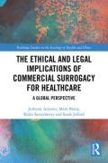 Cover of The Ethical and Legal Implications of Commercial Surrogacy for Healthcare: A Global Perspective