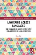 Cover of Lawyering Across Languages: The Dynamics of Lawyer Interpreter Collaboration in Legal Interviews