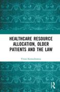 Cover of Healthcare Resource Allocation, Older Patients and the Law