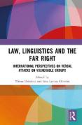 Cover of Law, Lingusitics and the Far Right: International Perspectives on Verbal Attacks on Vulnerable Groups
