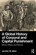 Cover of A Global History of Corporal and Capital Punishment: Blood, Whips, and Nooses
