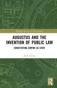 Cover of Augustus and the Invention of Public Law: Constituting Empire as State